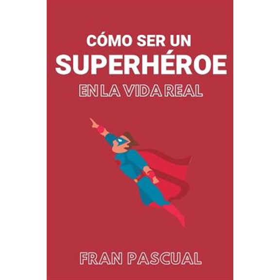 Pre-Owned Cmo ser un superhroe en la vida real (Paperback)