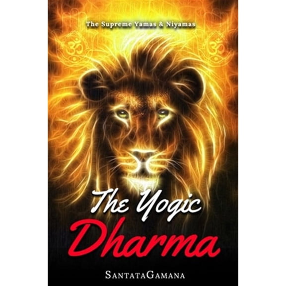 Serenade of Bliss: The Yogic Dharma (Paperback)