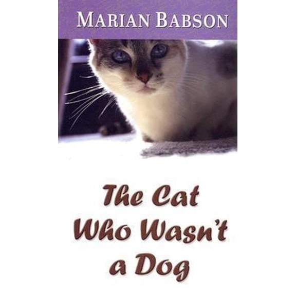 Pre-Owned The Cat Who Wasn't a Dog (Hardcover) 0786259639 9780786259632