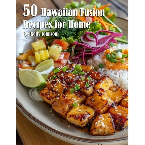 50 Hawaiian Fusion Recipes for Home, (Paperback)