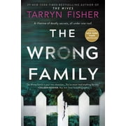 Pre-Owned The Wrong Family: A Domestic Thriller (Paperback) by Tarryn Fisher