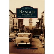 Bangor Volume II: The Twentieth Century (Hardcover)
