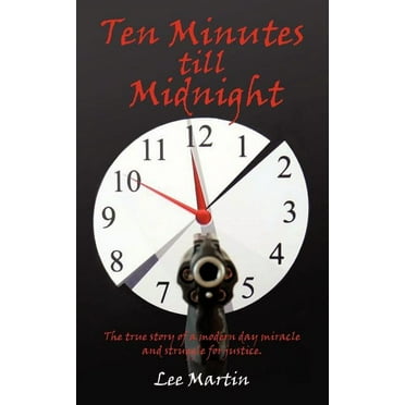 Ten Minutes Till Midnight (Paperback) by Lee Martin
