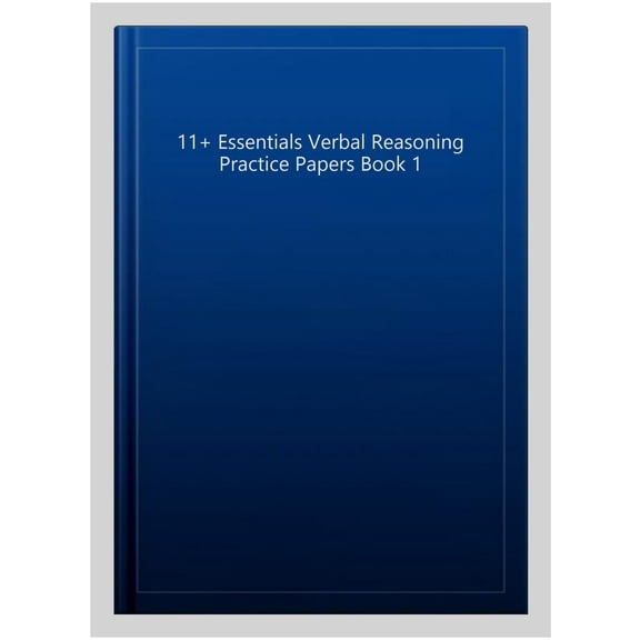 11 Essentials Verbal Reasoning Practice Papers Book 1