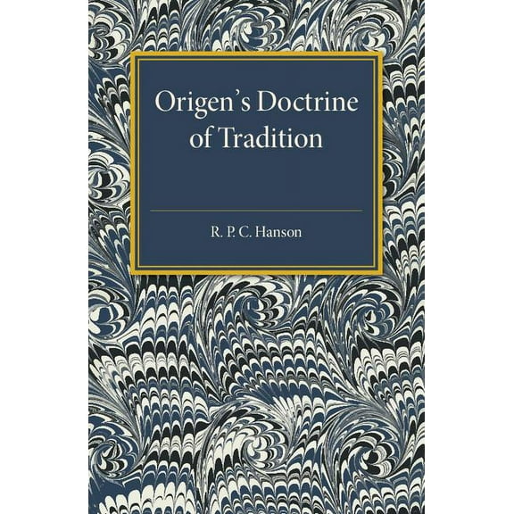 Origen's Doctrine of Tradition, (Paperback)