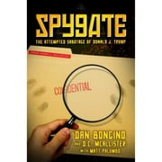 Pre-Owned Spygate: The Attempted Sabotage of Donald J. Trump (Hardcover 9781642930986) by Dan Bongino, D C McAllister, Matt Palumbo