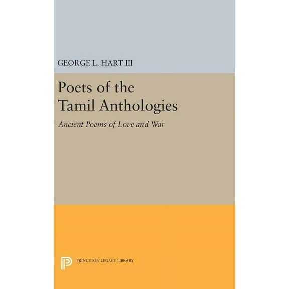 Poets of the Tamil Anthologies: Ancient Poems of Love and War, (Hardcover)