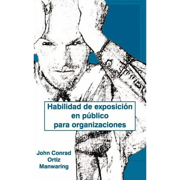 Habilidad de Exposicion En Publico Para Organizaciones (Paperback)