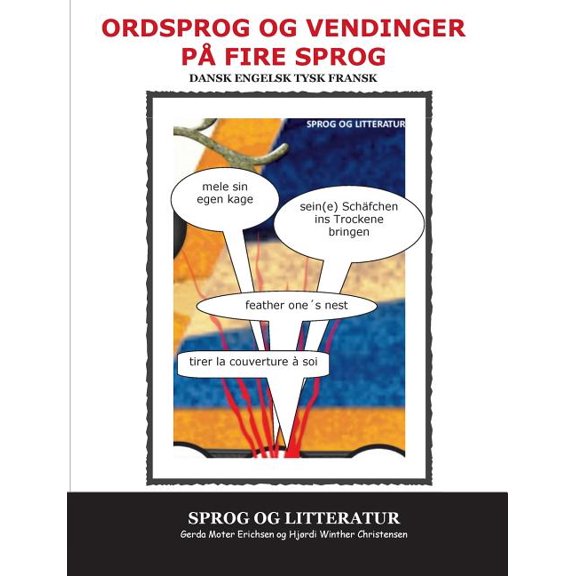 Ordsprog og vendinger pÃ¥ fire sprog: dansk engelsk tysk fransk, (Paperback)
