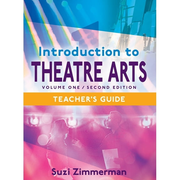 Introduction to Theatre Arts 1, 2nd Edition Teacher's Guide (Hardcover)