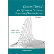 Quantum Theory of the Optical and Electronic Properties of Semiconductors (5th Edition) (Hardcover)