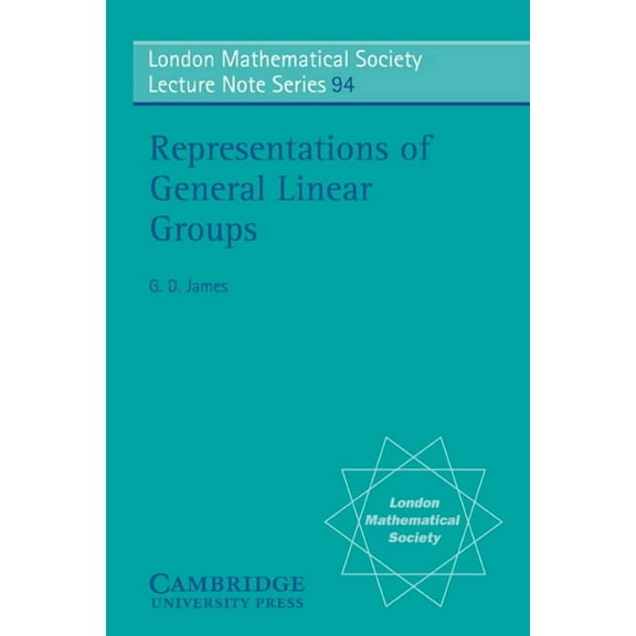 London Mathematical Society Lecture Note Representaions of General Linear Groups, Book 94, (Paperback)