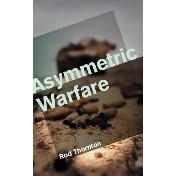 Asymmetric Warfare: Threat and Response in the 21st Century, (Hardcover)