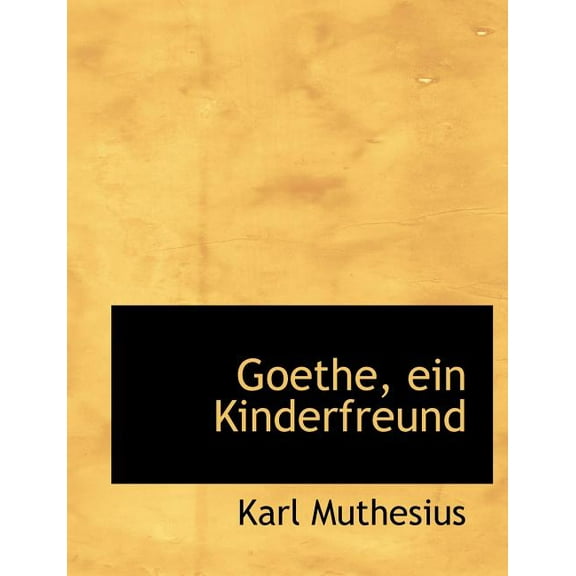 Goethe, Ein Kinderfreund (Paperback)