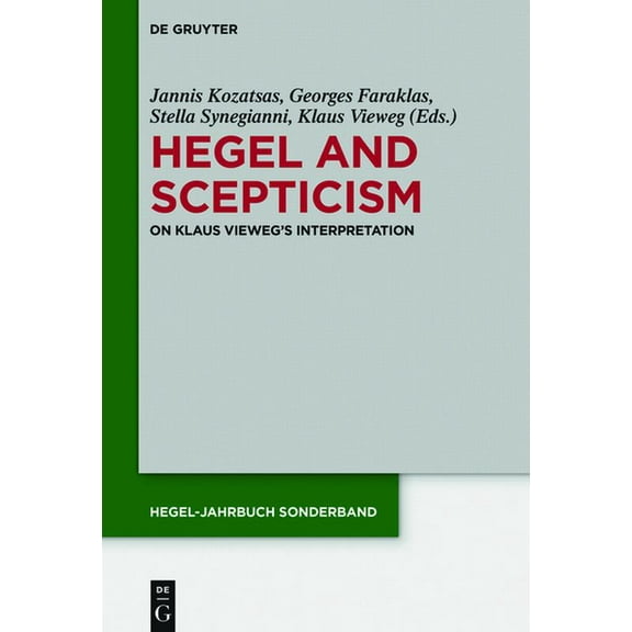 Hegel-Jahrbuch Sonderband Hegel and Scepticism: On Klaus Vieweg's Interpretation, Book 10, (Hardcover)
