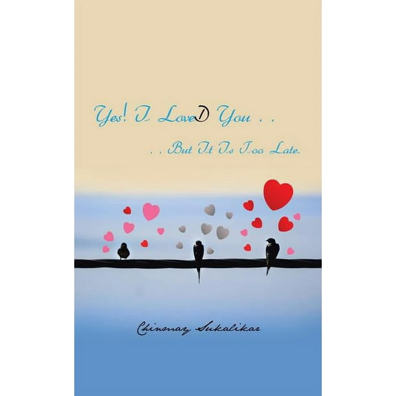 Yes! I Loved You : But It Is Too Late