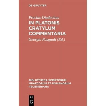 Bibliotheca scriptorum Graecorum et Romanorum Teubneriana: In Platonis Cratylum Commentaria (Hardcover)