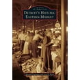 thumbnail image 1 of Pre-Owned Detroit's Historic Eastern Market (Paperback) 0738584401 9780738584409, 1 of 1