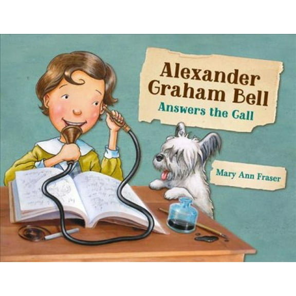 Alexander Graham Bell Answers the Call (Hardcover)