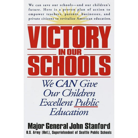 Victory in Our Schools: We Can Give Our Children Excellent Public Education, (Paperback)