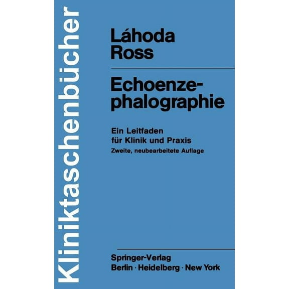 KliniktaschenbÃ¼cher Echoenzephalographie: Ein Leitfaden FÃ¼r Klinik Und PRAXIS, (Paperback)