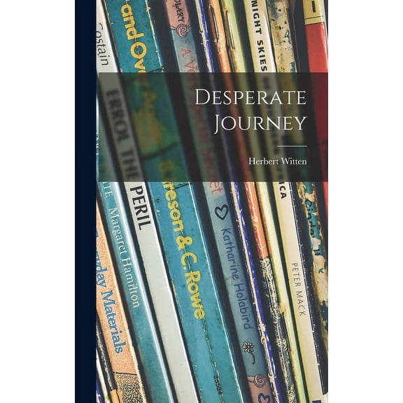 Desperate Journey, (Hardcover)