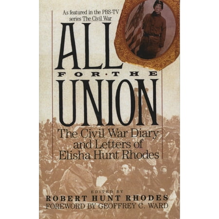 Civil War Bugle Union - All for the Union : The Civil War Diary & Letters of Elisha Hunt Rhodes