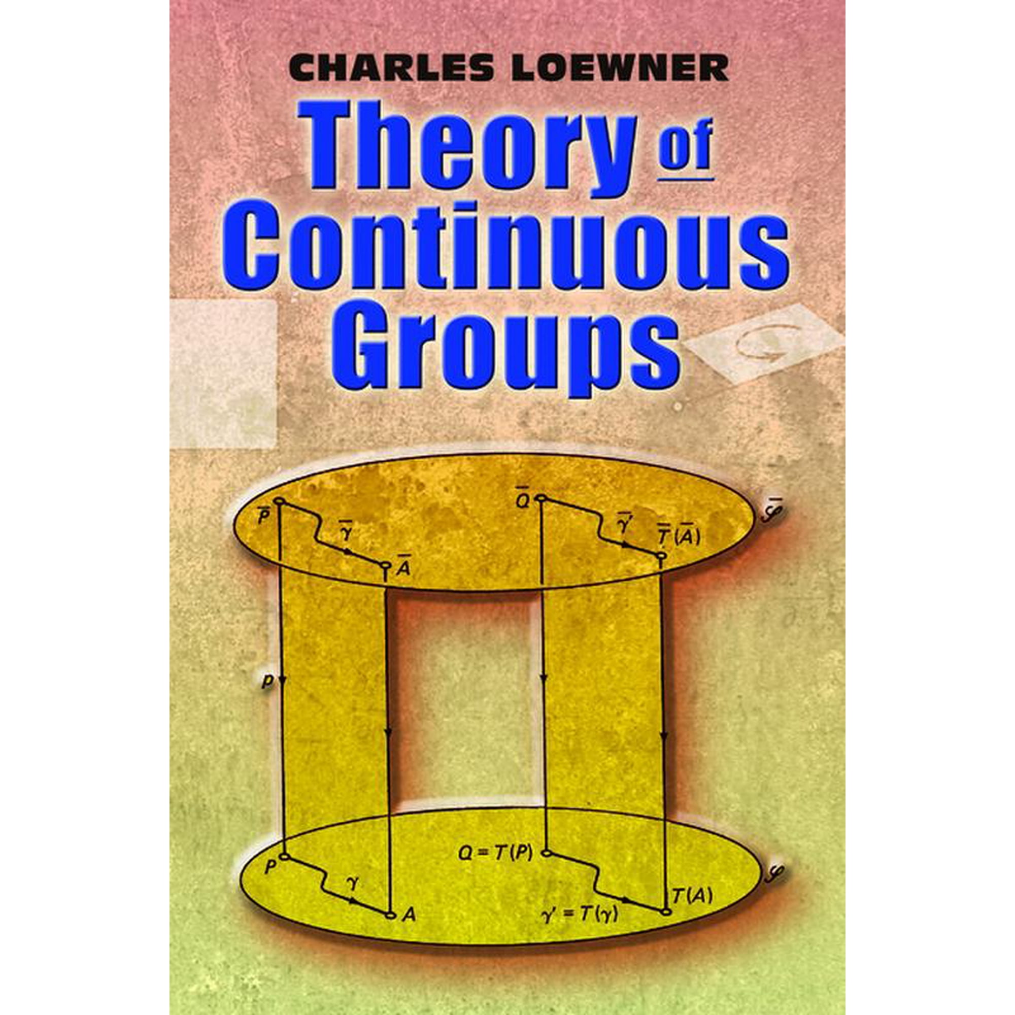 Dover Books on Mathematics Theory of Continuous Groups, (Paperback)