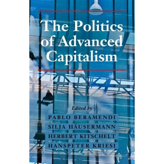 Pre-Owned The Politics of Advanced Capitalism, (Paperback)