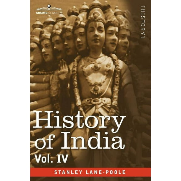 History of India, in Nine Volumes: Vol. IV - Mediaeval India from the Mohammedan Conquest to the Reign of Akbar the Grea, (Paperback)