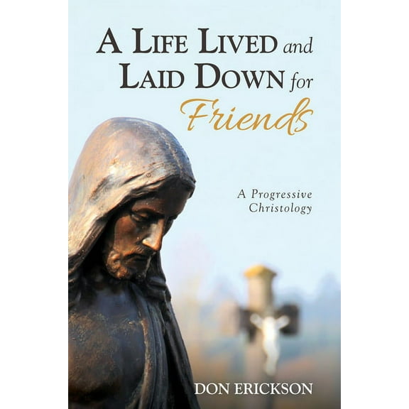 A Life Lived and Laid Down for Friends (Paperback)