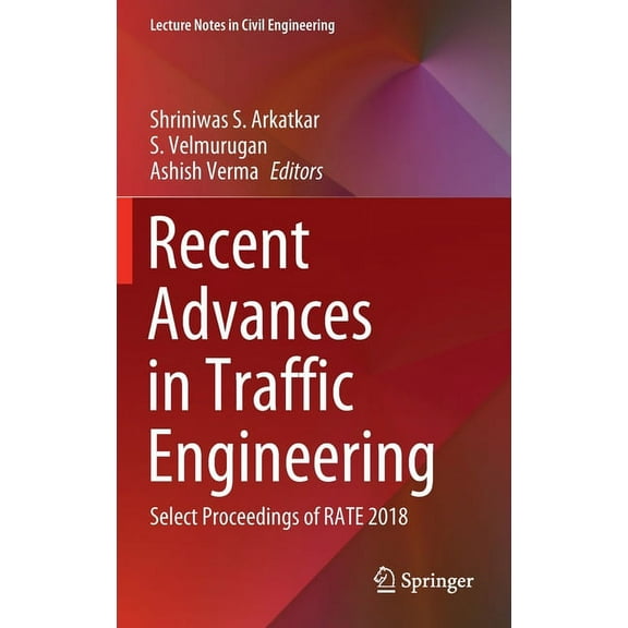 Lecture Notes in Civil Engineering Recent Advances in Traffic Engineering: Select Proceedings of Rate 2018, Book 69, (Hardcover)