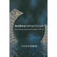thumbnail image 1 of Pre-Owned Technoromanticism: Digital Narrative, Holism, and the Romance of the Real (Paperback) 0262531917 9780262531917, 1 of 1