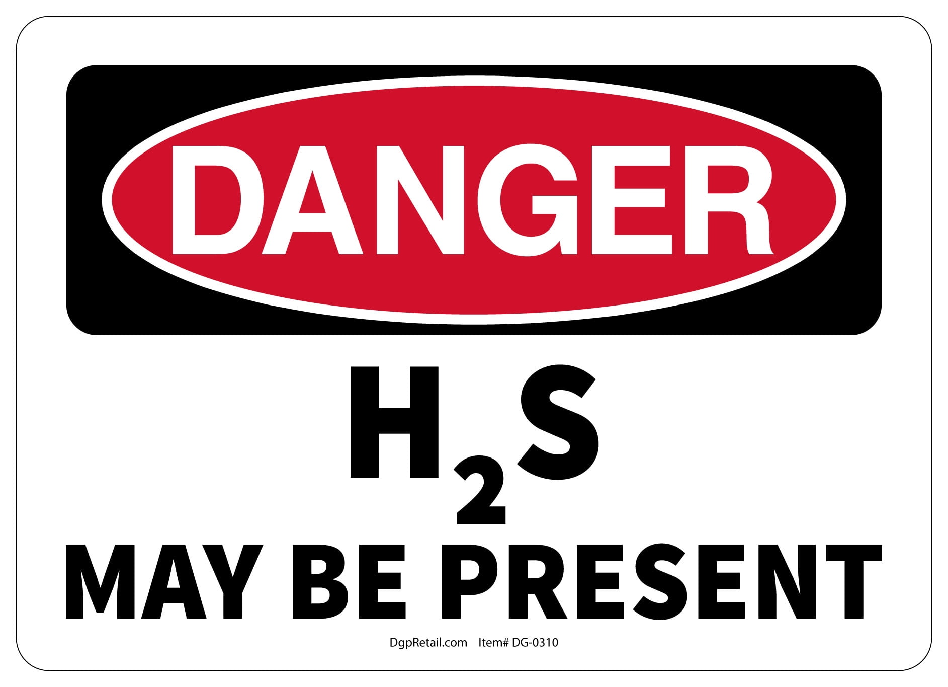OSHA DANGER SAFETY SIGN H2S MAY BE PRESENT