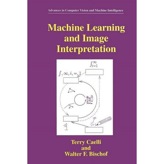 Advances in Computer Vision and Machine Machine Learning and Image Interpretation, (Paperback)