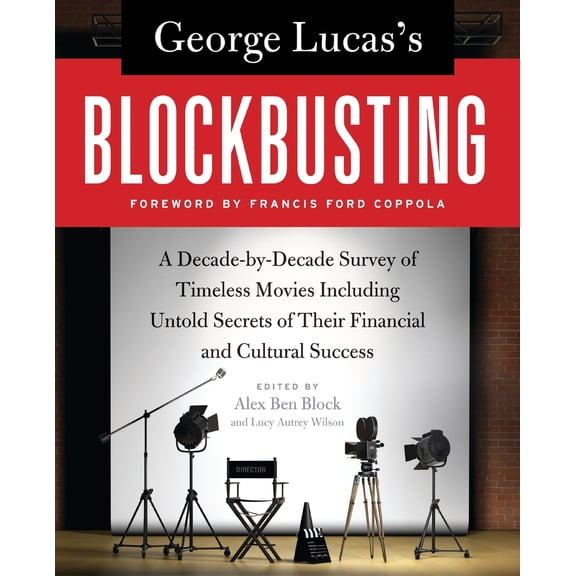 Pre-Owned George Lucas's Blockbusting: A Decade-By-Decade Survey of Timeless Movies Including Untold Secrets of Their Financial and Cultural Success (Paperback) 0061778893 9780061778896