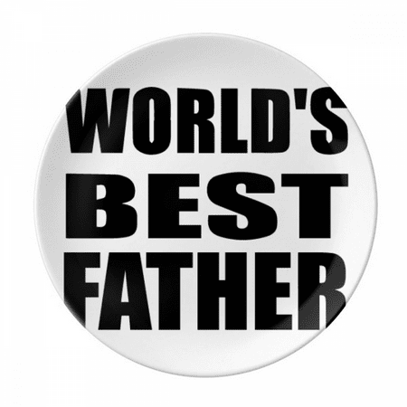 

World鈥檚 Best Father Festival Quote Plate Decorative Porcelain Salver Tableware Dinner Dish