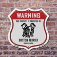 thumbnail image 4 of Warning This Property is Protected by Boston Terrier 18 inch X 18 inch Shield Shaped Commercial Grade Plastic Sign Weather Resistant Made in the USA, 4 of 6