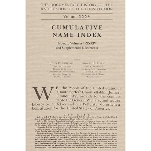 Pre-Owned The Documentary History of the Ratification of the Constitution, Volume 35: Cumulative Name Index, No. 1 (Volume 35), 9780870209642, 0870209647, Hardcover, 1 edition