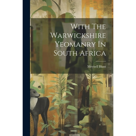 With The Warwickshire Yeomanry In South Africa (Paperback)