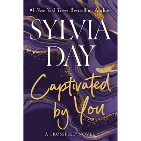Pre-Owned Captivated by You Crossfire, Book 4 Paperback Sylvia Day