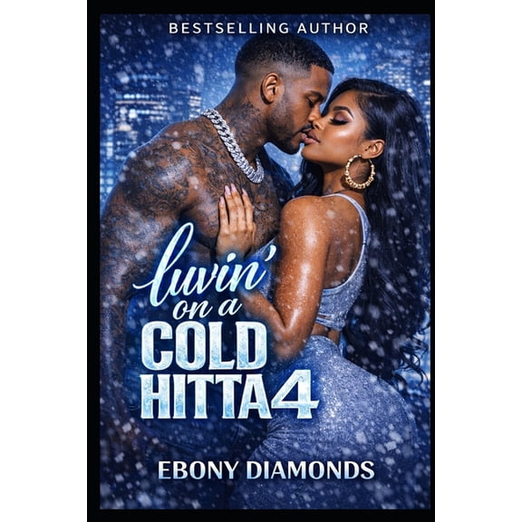 Luvin' on a Cold Hitta Luvin' on a cold Hitta 4, Book 4, (Paperback)