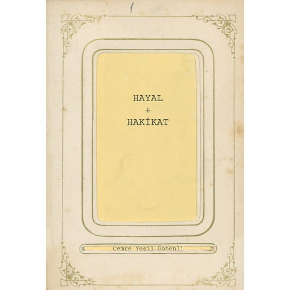 Hayâl & Hakİkât (Hardcover)