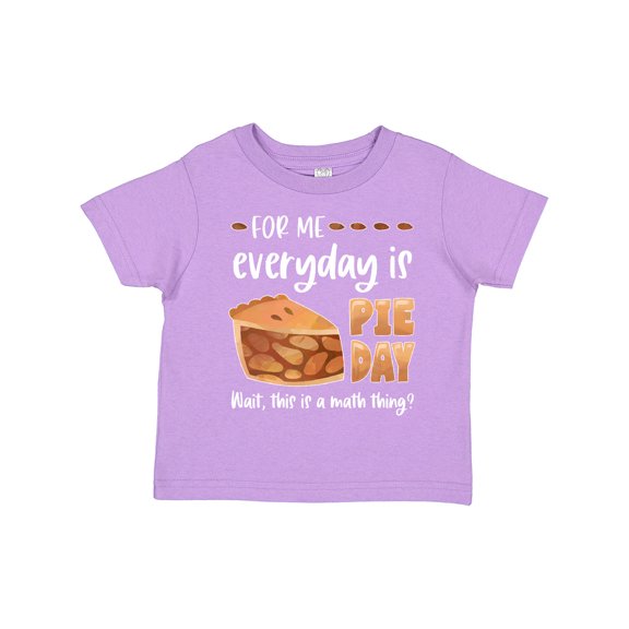 Inktastic For Me, Everyday is Pie Day Pi Day Humor Boys or Girls Toddler T-Shirt