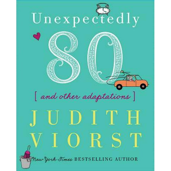 Pre-Owned Unexpectedly Eighty: And Other Adaptations (Hardcover) 1439190291 9781439190296