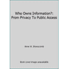 Who Owns Information?: From Privacy To Public Access [Hardcover - Used]