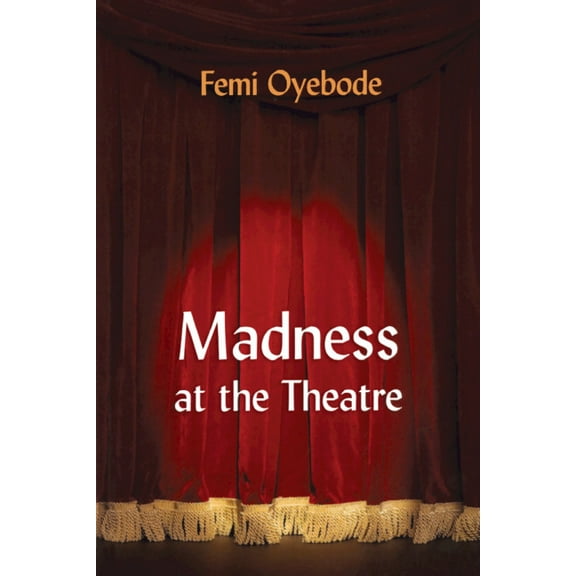 Madness at the Theatre, (Paperback)
