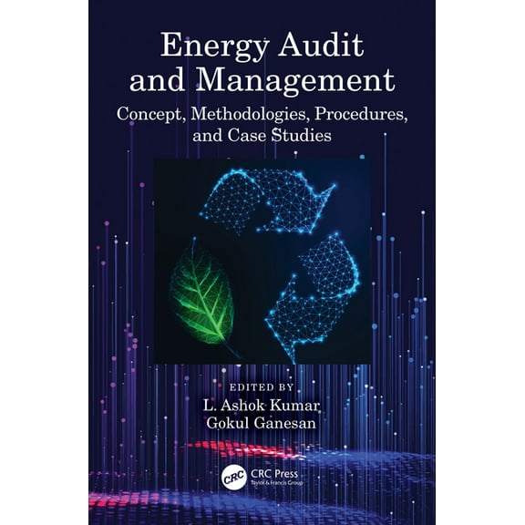 Energy Audit and Management: Concept, Methodologies, Procedures, and Case Studies, (Paperback)