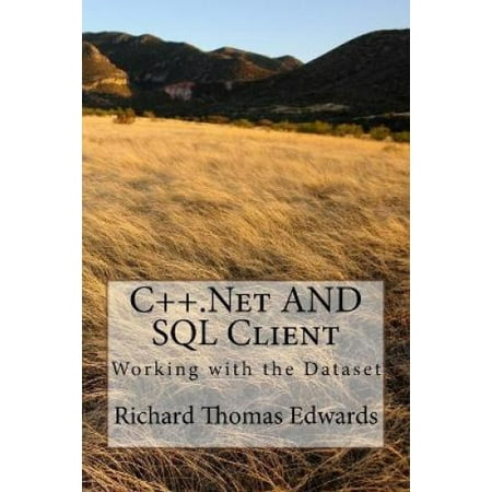 C++.Net And SQL Client: Working with the Dataset | Walmart Canada