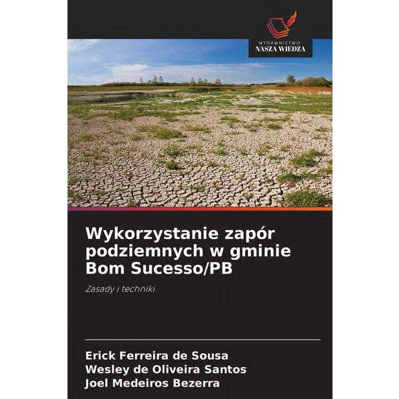 Wykorzystanie zapór podziemnych w gminie Bom Sucesso/PB, (Paperback)